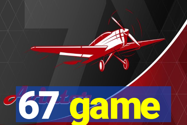 67 game